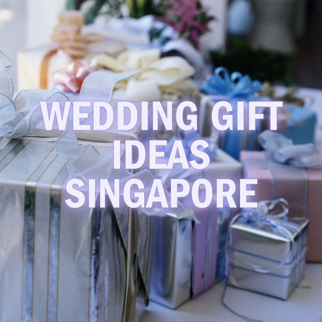 Best Wedding Gift Ideas Singapore Thoughtful Choices for Every Couple